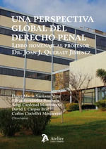 UNA PERSPECTIVA GLOBAL DEL DERECHO PENAL.