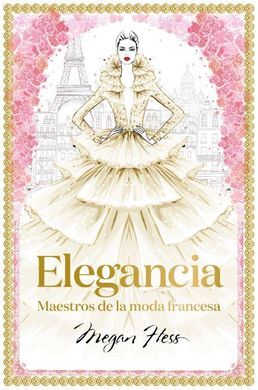 ELEGANCE: THE MASTERS OF FRENCH FASHION