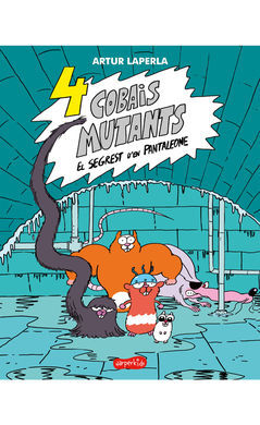 4 COBAIS MUTANTS. EL SEGREST D´EN PANTALEONE