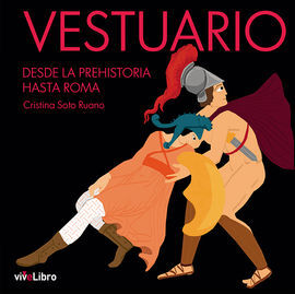 VESTUARIO. DESDE LA PREHISTORIA HASTA ROMA