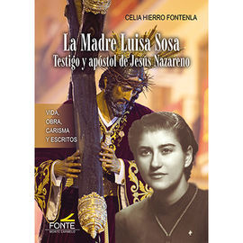 LA MADRE LUISA SOSA - TESTIGO Y APÓSTOL DE JESÚS NAZARENO