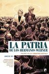 PATRIA DE LOS HERMANOS WERNER,LA
