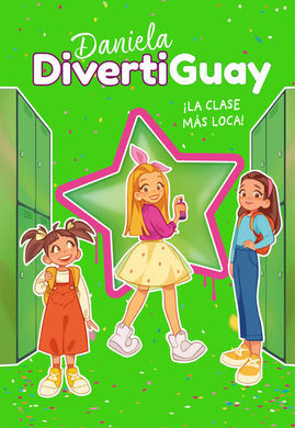 DANIELA DIVERTIGUAY 4.LA CLASE MAS LOCA