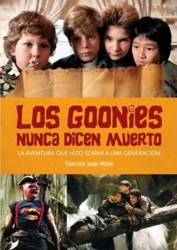 GOONIES NUNCA DICEN MUERTO AVENTURA QUE HIZO SOÑAR