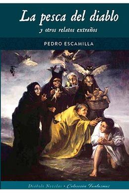 LA PESCA DEL DIABLO Y OTROS RELATOS EXTRAÑOS