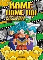 KAME HAME HA LA GUIA DEFINITIVA DE DRAGON BALL VOL