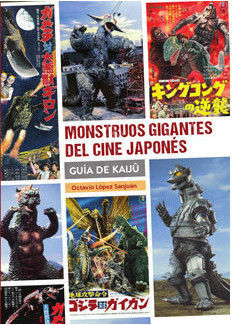 MONSTRUOS GIGANTES DEL CINE JAPONES GUIA DE KAIJU