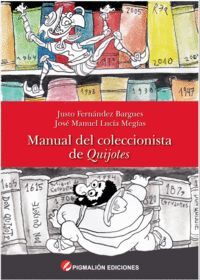 MANUAL DEL COLECCIONISTA DE QUIJOTES. 100 EDCIONES IMPRESCINDIBLES