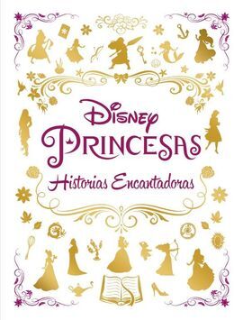 PRINCESAS. HISTORIAS ENCANTADORAS. RECOPILATORIO C