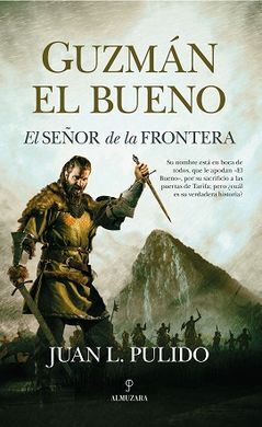 GUZMÁN EL BUENO. EL SEÑOR DE LA FRONTERA