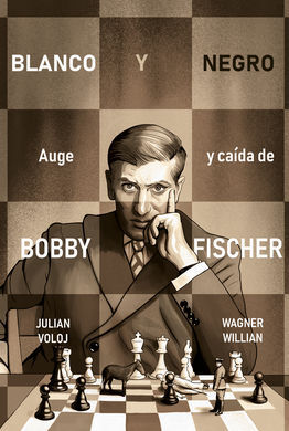 BLANCO Y NEGRO.AUGE Y CAIDA DE BOBBY FIS
