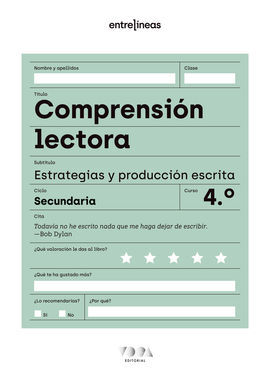 ENTRELÍNEAS 4. COMPRENSIÓN LECTORA, ESTRATEGIAS Y PRODUCCIÓN ESCRITA