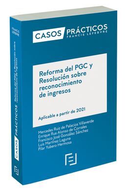 CASOS PRÁCTICOS REFORMA DEL PGC Y RESOLUCIÓN SOBRE RECONOCIMIENTO DE INGRESOS