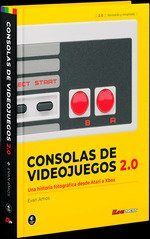 CONSOLAS DE VIDEOJUEGOS 2.0 : UNA HISTORIA FOTOGRA