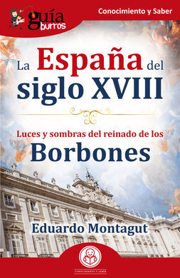 GUÍABURROS LA ESPAÑA DEL SIGLO XVIII