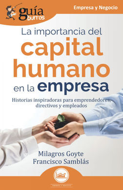 GUÍABURROS LA IMPORTANCIA DEL CAPITAL HUMANO EN LA EMPRESA