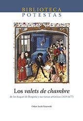 LOS VALETS DE CHAMBRE. DE LOS DUQUES DE BORGOÑA Y SUS TAREAS ARTÍSTICAS (1419-14