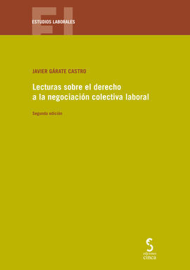 LECTURAS SOBRE EL DERECHO A LA NEGOCIACIÓN COLECTIVA LABORAL