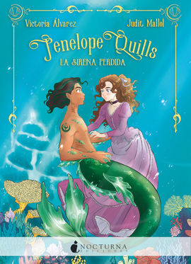 PENELOPE QUILLS-LA SIRENA PERDIDA