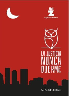 LA JUSTICIA NUNCA DUERME