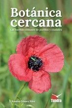 BOTANICA CERCANA. LAS HIERBAS COMUNES DE LOS PUEBL