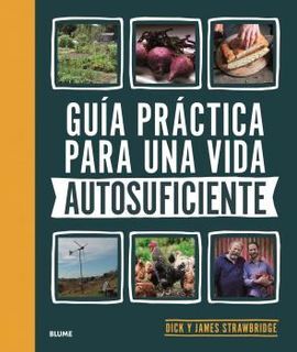 GUÍA PRÁCTICA PARA UNA VIDA AUTOSUFICIENTE (2021)