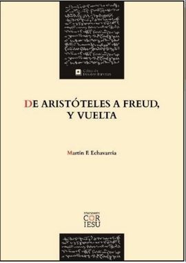 DE ARISTOTELES A FREUD, Y VUELTA