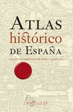 ATLAS HISTÓRICO DE ESPAÑA