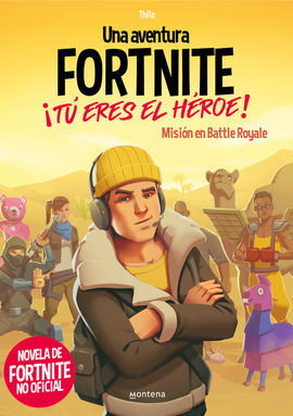 UNA AVENTURA DE FORTNITE. ¡TÚ ERES EL HËROE!