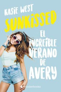 SUNKISSED - EL INCREIBLE VERANO DE AVERY