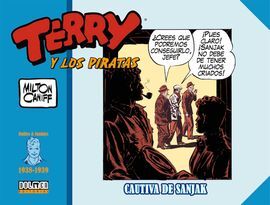 TERRY Y LOS PIRATAS: 1938-1939 (CAUTIVA DE SANJAK)