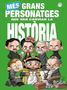 MÉS GRANS PERSONATGES QUE VAN CANVIAR LA HISTORIA