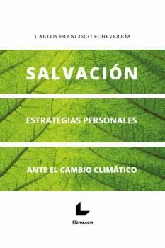 SALVACIÓN. ESTRATEGIAS PERSONALES ANTE EL CAMBIO CLIMÁTICO
