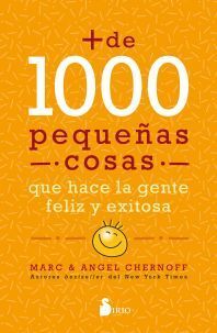 MÁS DE MIL PEQUEÑAS COSAS QUE HACE LA GENTE FELIZ Y EXITOSA