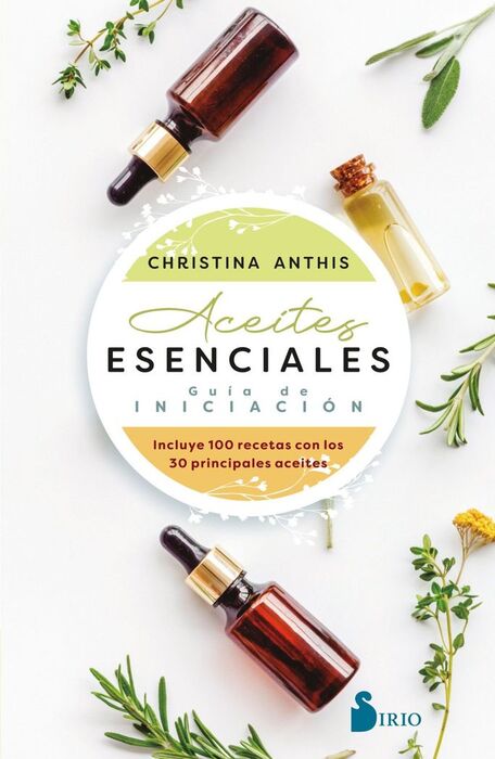 ACEITES ESENCIALES. GUIA DE INICIACIÓN