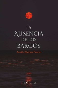 LA AUSENCIA DE LOS BARCOS