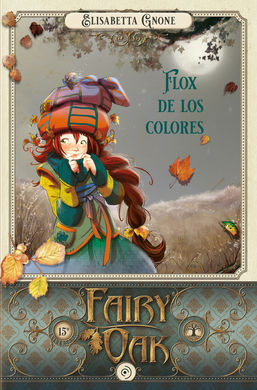 FAIRY OAK 6. FLOX DE LO COLORES