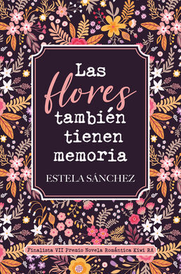 FLORES TAMBIEN TIENEN MEMORIA,LAS
