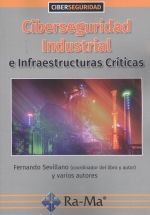 CIBERSEGURIDAD INDUSTRIAL:INFRAESTRUCTURAS CRITICA