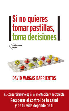 SI NO QUIERES TOMAR PASTILLAS TOMA DECISIONES