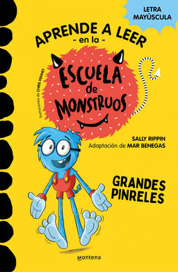 APRENDE A LEER EN LA ESCUELA DE MONSTRUOS 4: GRANDES PINRELES