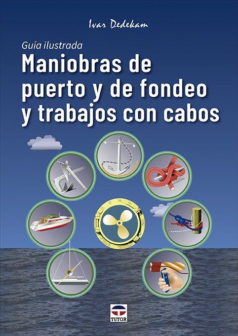 MANIOBRAS DE PUERTO Y DE FONDEO Y TRABAJOS CON CABOS