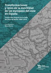 TRANSFORMACIONES Y MOVILIDAD DE LOS EUROPEOS DEL ESTE EN ESPAÑA