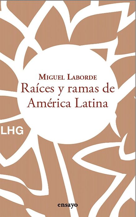 RAÍCES Y RAMAS DE AMÉRICA LATINA