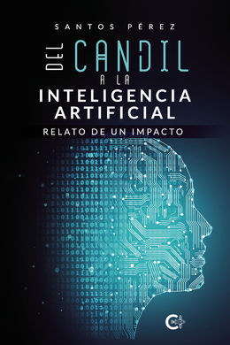 DEL CANDIL A LA INTELIGENCIA ARTIFICIAL