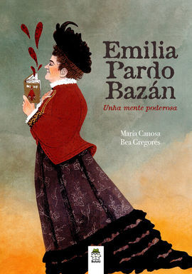 EMILIA PARDO BAZAN : UNHA MENTE PODEROSA