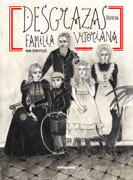 DESGRAZAS DUNHA FAMILIA VICTORIANA