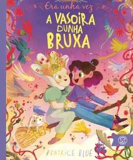 ERA UNHA VEZ...A VASOIRA DUNHA BRUXA