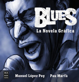 BLUES - LA NOVELA GRAFICA