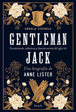 GENTLEMAN JACK. UNA BIOGRAFÍA DE ANNE LISTER